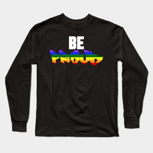 Be Proud Rainbow Graffiti Long Sleeve T-Shirt